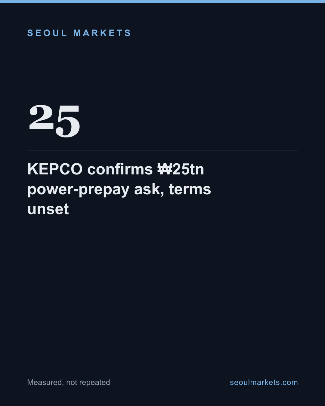 KEPCO confirms ₩25tn power-prepay ask, terms unset — card 1 of 5